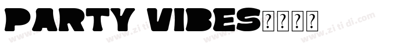Party Vibes字体转换